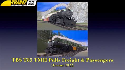 TBS T85 TMH Pulls Freight Passengers Trainz 2022 YouTube