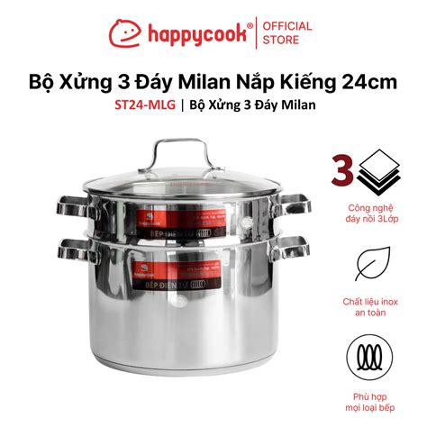 Bộ Xửng 3 Đáy HAPPYCOOK Milan, Nắp Kiếng, Có xửng hấp Inox 24cm, ST24 ...