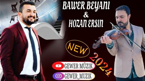 bawer beyani ü hozan ersin kurdish dawat new music 2024 باور بیانی