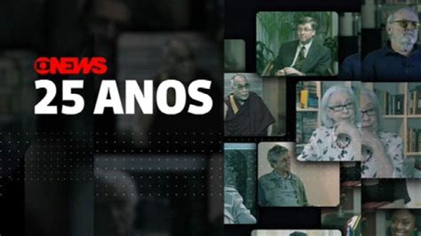 Globonews Anos Canal Exibe Entrevistas Especiais Do Primeiro