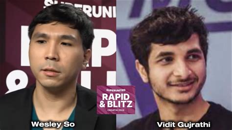 Wesley So Vs Vidit Gujrathi SuperUnited Croatia Rapid Blitz 2024