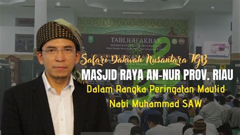 TGB Merayakan Maulid Nabi Di Riau YouTube