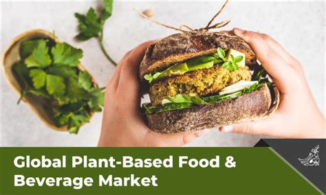 Plant Based Food And Beverage Market The Flexitarian Saga