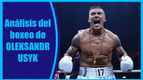 Análisis boxístico de Oleksandr Usyk El mejor peso pesado