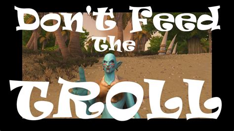 Dont Feed The Troll Wow Machinima Youtube