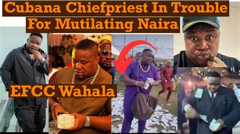 EFCC To Arrest Cubana Chief Priest For Allegedly Mutilating The Naira