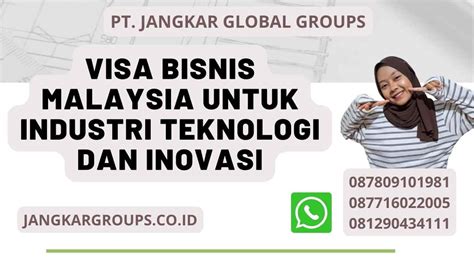 Visa Bisnis Malaysia Untuk Industri Teknologi Dan Inovasi Jangkar