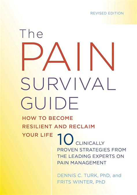 The Pain Survival Guide How To Become Resilient And Reclaim Your Life