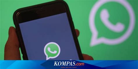 Whatsapp Bisa Video Call Orang Sekaligus Begini Caranya Kompas