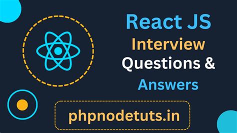 React Js Interview Questions And Answers Phpnodetuts