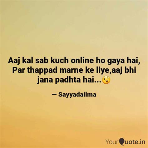 Aaj Kal Sab Kuch Online H Quotes Writings By Sayyada Ilma