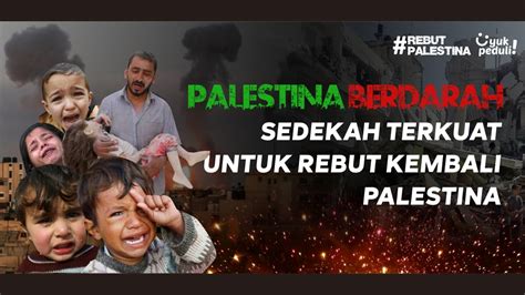 Gaza Di Ujung Perjuangan Jangan Berhenti Kirim Bantuan