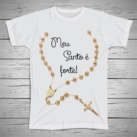 Camiseta De Algodao Santo Forte Elo7