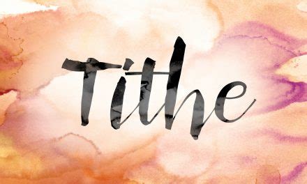 Things You Need To Know About Tithing In The Bible Our Kingdom Culture