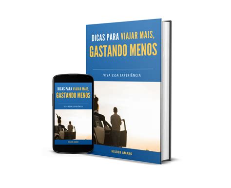 Dicas Para Viajar Mais Pagando Menos Helder Rodrigues Hotmart