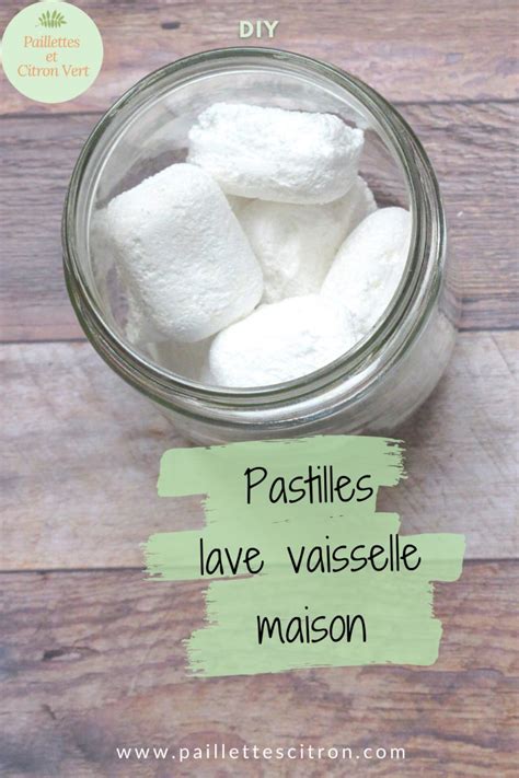 Pastilles Lave Vaisselle Maison Diy Paillettes Et Citron Vert