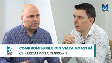 Compromisurile din viața noastră Alege corect ep 47 YouTube