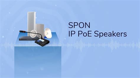 Product Discover SPON Communications Advanced SIP Speakers For