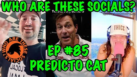 Who Are These Socials Ep85 Predicto Cat Youtube