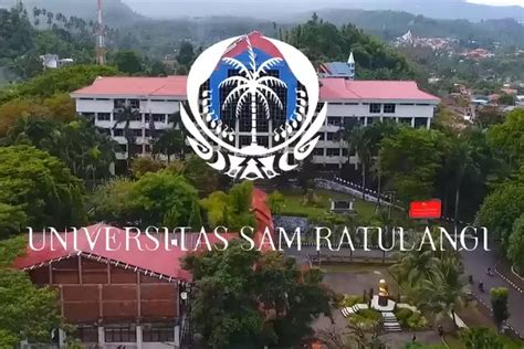 Bukan Hanya Unhas Universitas Sam Ratulangi Bisa Jadi Target SNBT 2024