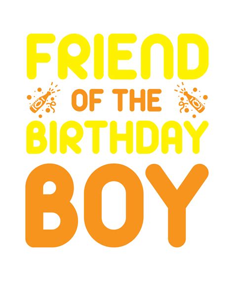 Friend Of The Birthday Boy Svg Happy Birthday Svg 30th Bir Inspire