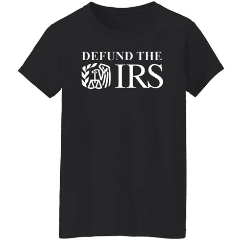 Defund The Irs Shirt