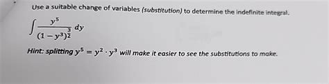 Solved Use A Suitable Change Of Variables Substitution To Chegg