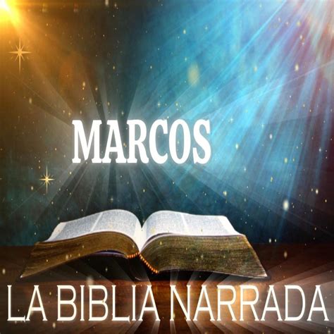 MARCOS COMPLETO La Biblia Reina Valera 1960 Podcast Podtail