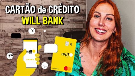 Will Bank Cart O De Cr Dito Ser Que Vale A Pena Youtube