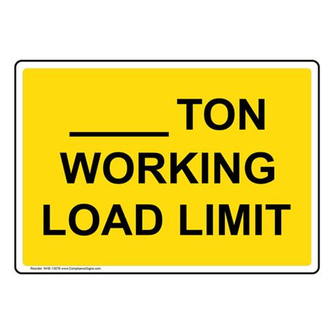 Worksite Custom Sign Custom Ton Working Load Limit