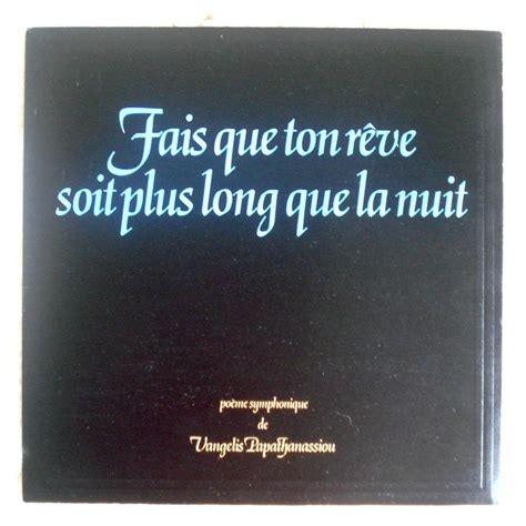 Fais Que Ton Reve Soit Plus Long Que La Nuit Vangelis Mp3 Buy Full