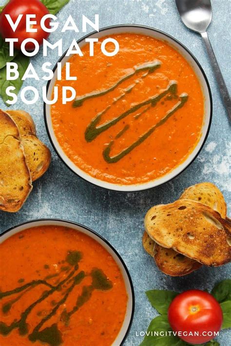 Vegan Tomato Basil Soup Loving It Vegan