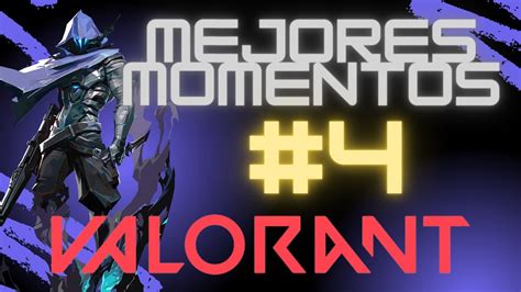 Valorant Mejores Momentos Youtube