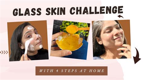 Glass Skin Challenge Glowing Skin At Home Steps I Follow To Get