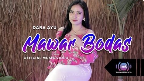 Mawar Bodas Dara Ayu Official Music Video Youtube