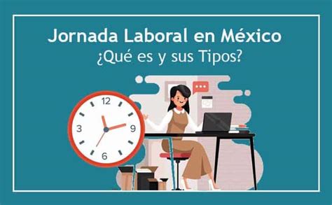 Top Mejores Tipos De Jornada Laboral Ley Federal Del Trabajo En