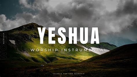 Yeshua Hour Worship Instrumental Youtube