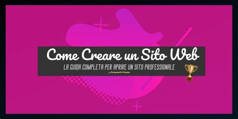 Come Fare Un Sito Web Guida Step By Step Per Principianti