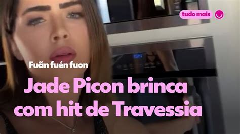 Jade Picon Brinca Hit De Travessia Fu N Fu N Fuon Tv Famosos