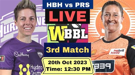 WBBL Live Hobart Hurricanes Women Vs Perth Scorchers Women Live