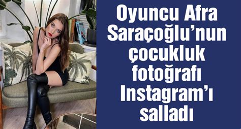 Nl Oyuncu Afra Sara O Lu Nun Ocukluk Foto Raf Sosyal Medyay Sallad