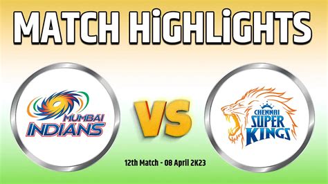 Mi Vs Csk Match Highlights Scorecard Ipl