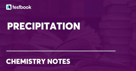 Precipitation Learn Definition Process Types And Classification