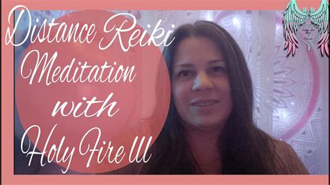 Distance Reiki Healing Meditation With Holy Fire 3 Reiki Youtube