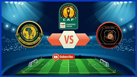 LIVE YANGA SC 1 0 CBE SA CAF CHAMPIONS LEAGUE YouTube