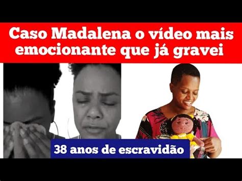 Revoltante Caso Madalena O V Deo Mais Dif Cil Que J Gravei Youtube