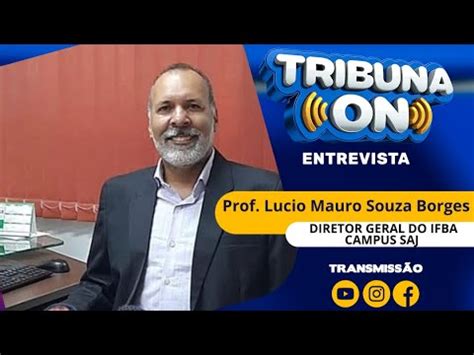 PROF LUCIO BORGES FALOU SOBRE O CURSO DE ENSINO MÉDIO TÉCNICO NO IFBA