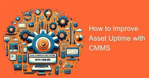 How To Improve Asset Uptime With Cmms Sysma Blog