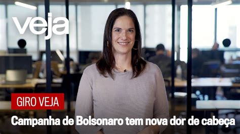 Giro VEJA A nova dor de cabeça da campanha de Bolsonaro YouTube