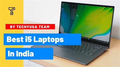 Best I5 Laptops In India With Details January 2025 Techyuga